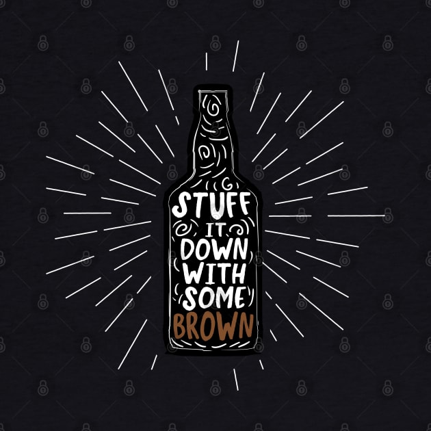 Stuff it Down with Some Brown by SBarstow Design